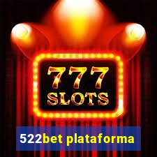 522bet plataforma